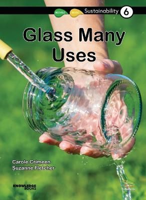 Glass -- Many Uses By Carole Crimeen, Suzanne Fletcher 9781925714982