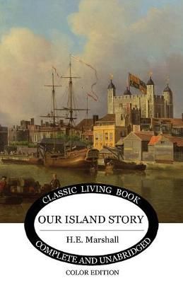 Our Island Story By Marshall, H.E. 9781925729542 (Paperback)