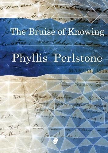 Bruise of Knowing By Phyllis Perlstone 9781925780161 (Paperback)