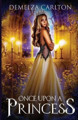 Once Upon a Princess By Carlton 9781925799620 (Paperback)
