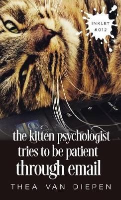 Kitten Psychologist Tries To Be Patient Through Email By Van Diepen