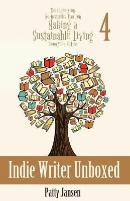 Indie Writer Unboxed By Patty Jansen 9781925841473 (Paperback)