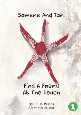 Samene and Tani Find a Friend at the Beach By Parina 9781925863475
