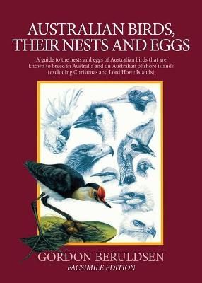 Australian Birds, their Nests and Eggs By Beruldsen 9781925868807