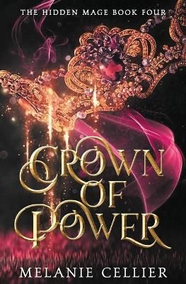 Crown of Power By Cellier, Melanie 9781925898576 (Paperback)