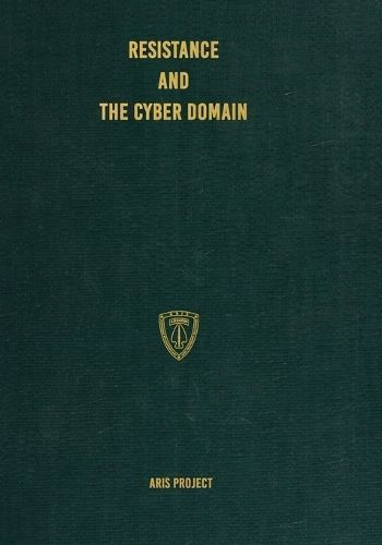 Resistance and the Cyber Domain 9781925907438 (Paperback)
