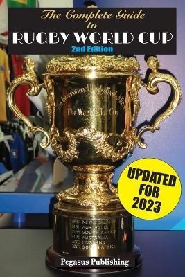 The Complete Guide to Rugby World Cup By Rockwell, Tracy 9781925909074