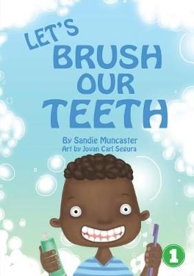 Let's Brush Our Teeth By Sandie Muncaster 9781925932119 (Paperback)