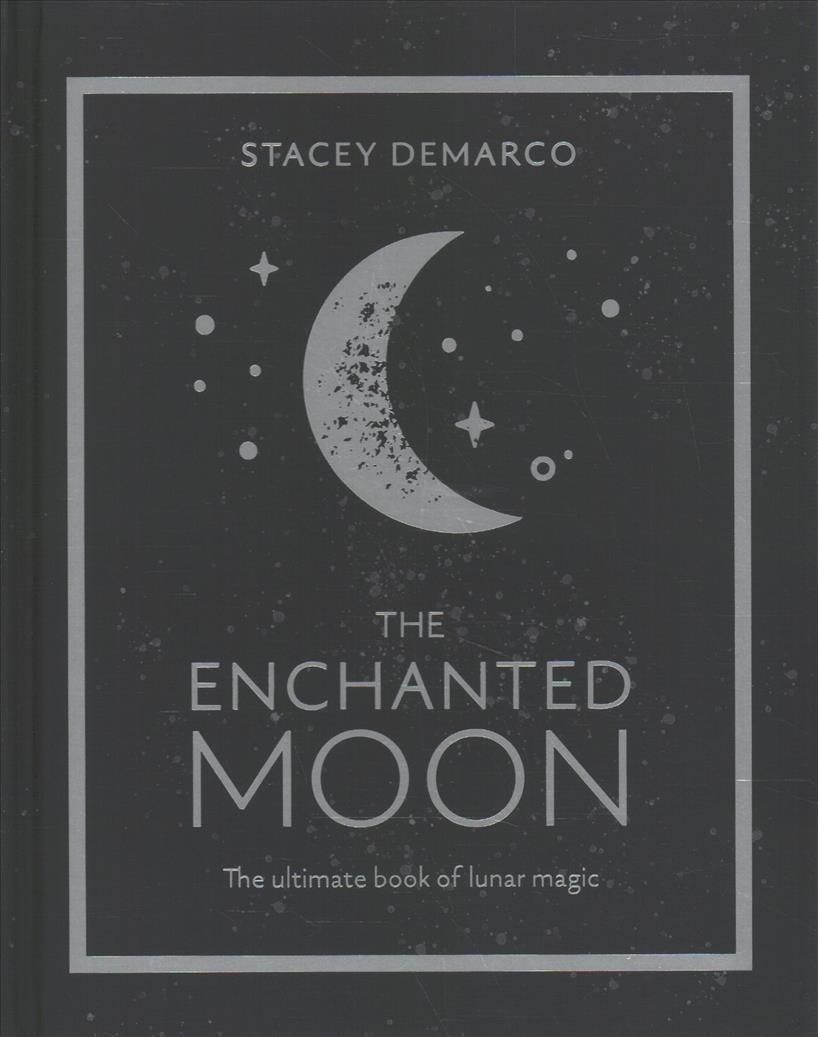 The Enchanted Moon By Stacey Demarco 9781925946147 (Hardback)