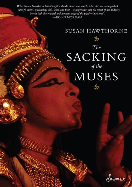 The Sacking of the Muses By Susan Hawthorne 9781925950007 (Paperback)