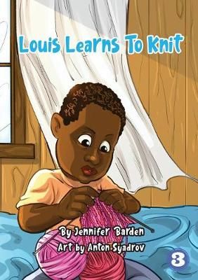 Louis Learns To Knit By Barden 9781925960358 (Paperback)