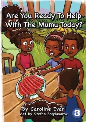 Are You Ready To Help With The Mumu Today? By Evari 9781925960570