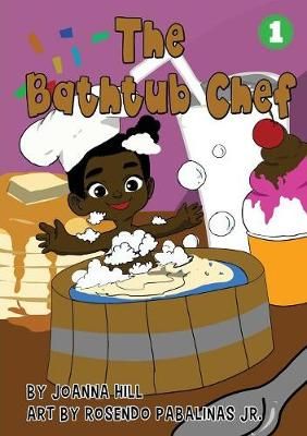 Bathtub Chef By Joanna Hill 9781925986099 (Paperback)