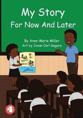 My Story For Now And Later By Miller, Anne-Marie 9781925986181