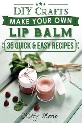 Lip Balm By Kitty Moore 9781925997989 (Paperback)