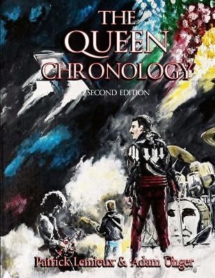 Queen Chronology (2nd Edition) By Patrick LeMieux 9781926462103