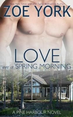 Love on a Spring Morning By Zoe York 9781926527857 (Paperback)