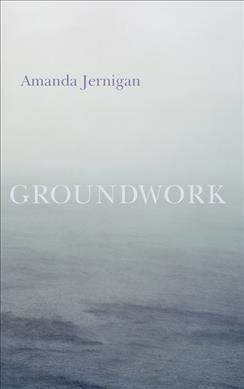 Groundwork By Amanda Jernigan 9781926845258 (Paperback)