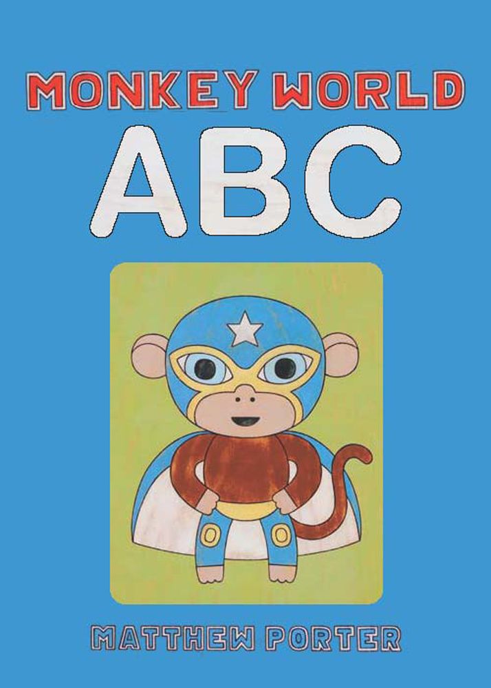 Monkey World ABC By Matthew Porter 9781927018071 (Hardback)