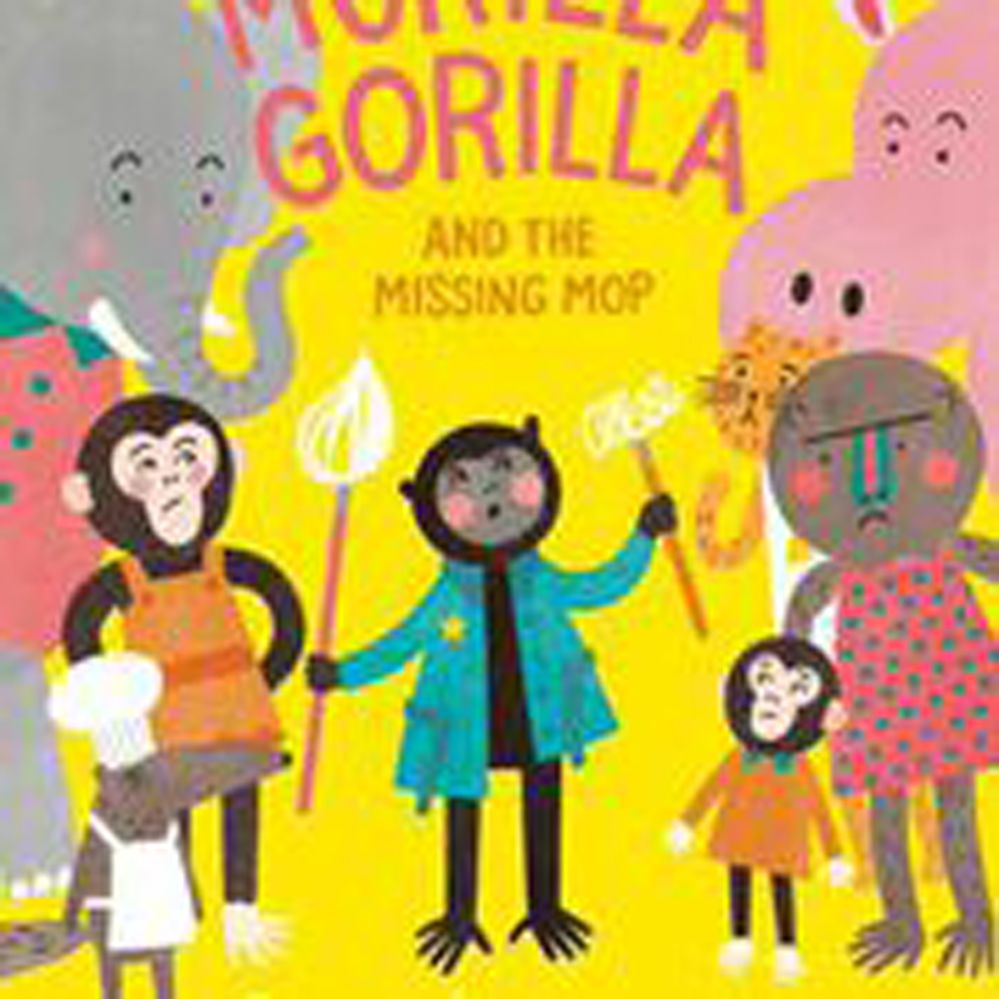 Murilla Gorilla and the Missing Mop By Jennifer Lloyd 9781927018781