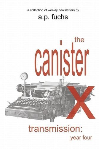 The Canister X Transmission By A P Fuchs 9781927339831 (Paperback)