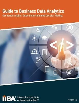Guide to Business Data Analytics By Iiba 9781927584200 (Paperback)