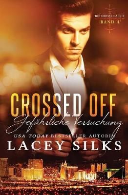 Crossed Off By Lacey Silks 9781927715925 (Paperback)