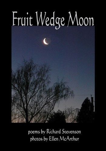 Fruit Wedge Moon By Richard Stevenson 9781927725290 (Paperback)