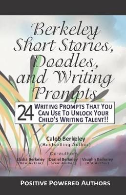 Berkeley Short Stories, Doodles, and Writing Prompts By Berkeley