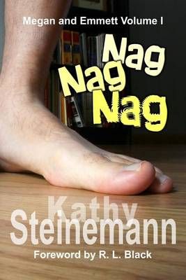 Nag Nag Nag By Kathy Steinemann 9781927830147 (Paperback)
