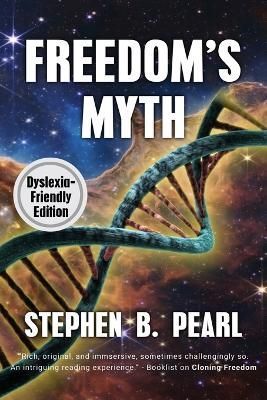 Freedom's Myth (dyslexia-formatted edition) By Pearl, Stephen, B.