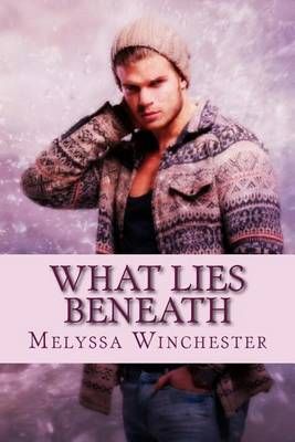 What Lies Beneath By Melyssa Winchester 9781928139225 (Paperback)