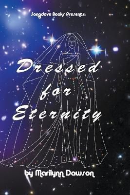 Dressed for Eternity By Dawson, Marilynn 9781928160342 (Paperback)