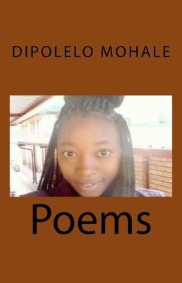 Poems By Dipolelo Mohale 9781928164340 (Paperback)