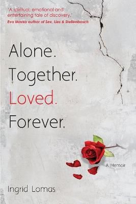 Alone. Together. Loved. Forever. By Lomas 9781928497004 (Paperback)