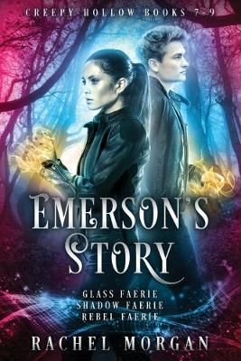 Emerson's Story (Creepy Hollow Books 7, 8 & 9) By Morgan 9781928510178