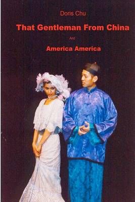 That Gentleman from China By Doris C J Chu 9781928730040 (Paperback)