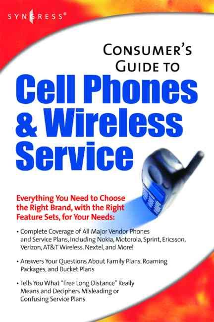 Consumers Guide to Cell Phones and Wireless Service Plans (Paperback)