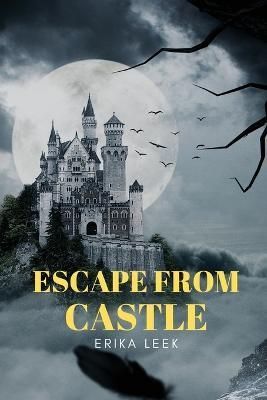 Escape from castle By Leek 9781930181120 (Paperback)