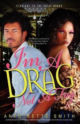 I'm a Drag, Not a Fag By Dr Antoinette Smith 9781930231436 (Paperback)
