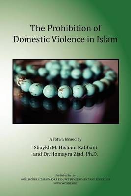 The Prohibition of Domestic Violence in Islam 9781930409972 (Book)