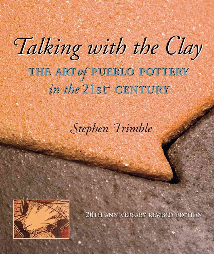 Talking With the Clay, 20th Anniversary Revised Edition 9781930618787