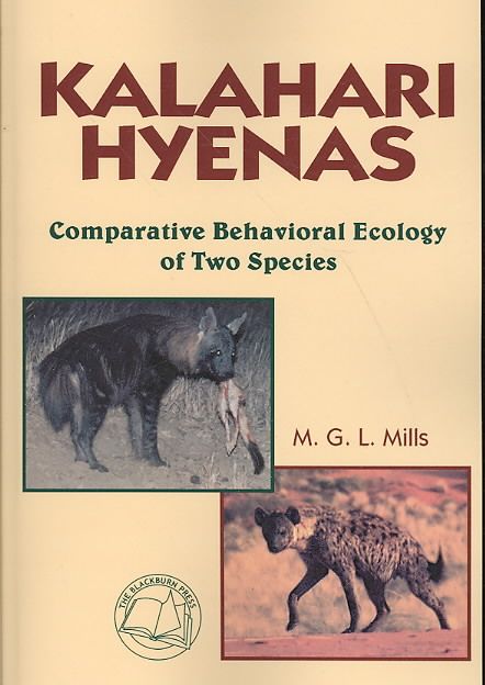 Kalahari Hyenas: Comparative Behavioral Ecology of Two Species (Book)