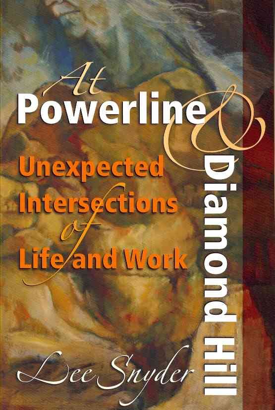 At Powerline and Diamond Hill By Lee Snyder 9781931038744 (Paperback)