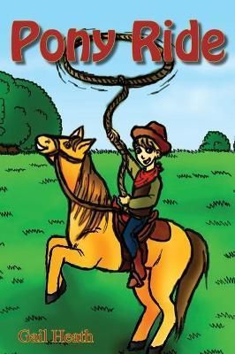 Pony Ride By Heath, Gail 9781931079457 (Hardback)