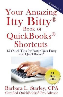 Your Amazing Itty BittyTM Book of QuickBooks Shortcuts (Paperback)