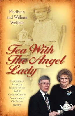 Tea with the Angel Lady By Marilynn Carlson Webber 9781931232654