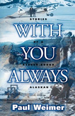 With You Always By Paul A Weimer 9781931232975 (Paperback)