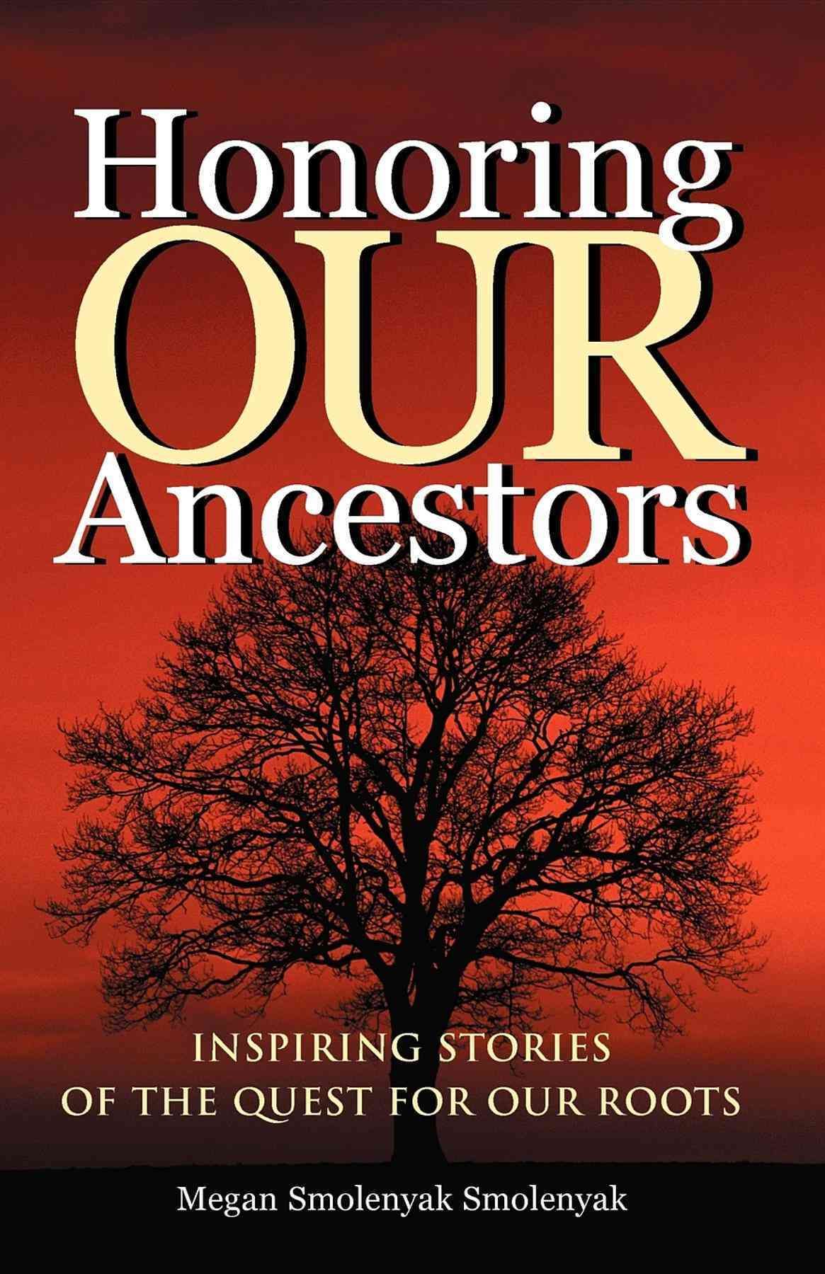 Honoring Our Ancestors By Megan Smolenyak 9781931279000 (Paperback)