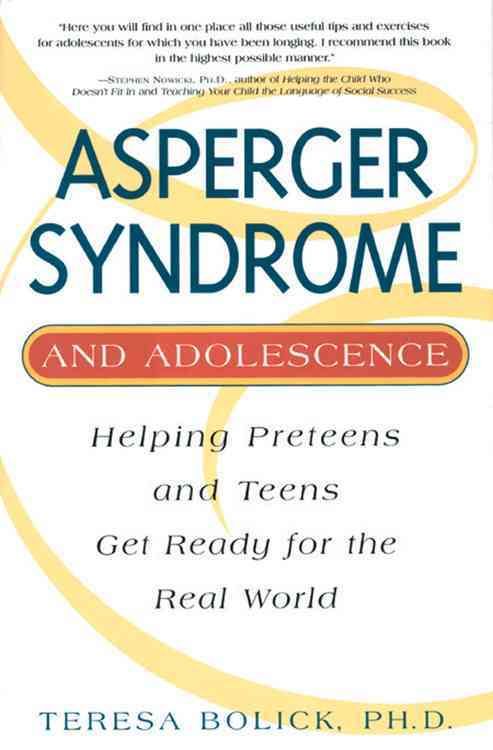 Asperger Syndrome and Adolescence By Teresa Bolick 9781931412414